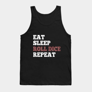 Eat Sleep Roll Dice Repeat Shirt for RPG Roleplaying Gamers Tank Top